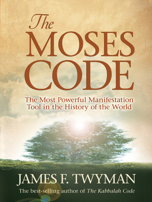Title details for The Moses Code by James F. Twyman - Available